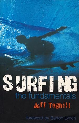 Bild des Verkufers fr Surfing - the Fundamentals. Foreword by Barton Lynch. (= Fundamentals Series). zum Verkauf von Buch von den Driesch