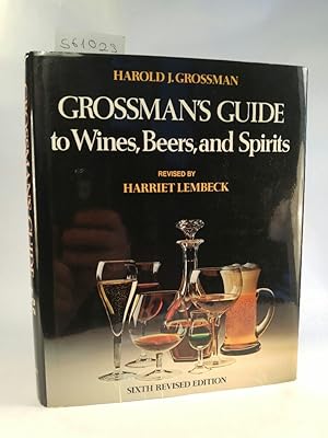 Imagen del vendedor de Grossman's Guide to Wines, Beers, and Spirits. a la venta por ANTIQUARIAT Franke BRUDDENBOOKS