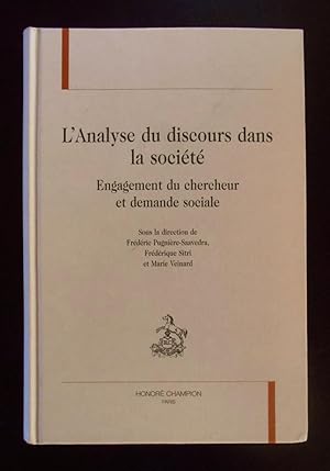 L'Analyse du discours dans la société: Engagement du chercheur et demande sociale (Colloques, con...
