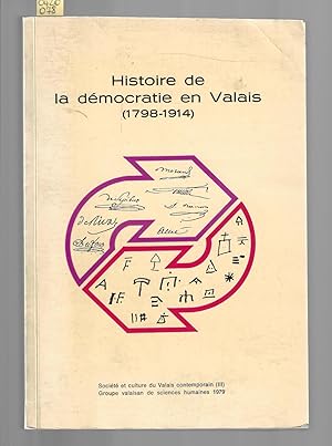 HISTOIRE DE LA DÉMOCRATIE EN VALAIS (1798-1914)