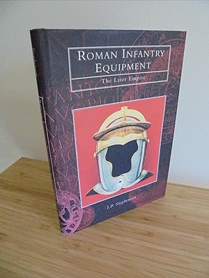 Roman Infantry Equipment: The Later Empire