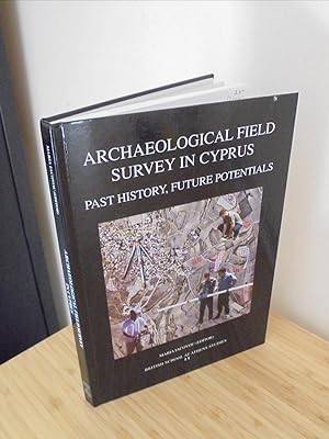 Archaeological Field Survey in Cyprus: Past History, Future Potentials