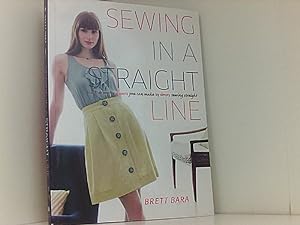 Bild des Verkufers fr Sewing in a Straight Line: Quick and Crafty Projects You Can Make by Simply Sewing Straight zum Verkauf von Book Broker