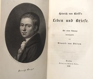 Heinrich von Kleists Leben und Briefe. Mit einem Anhange herausgegeben von Eduard von Bülow,