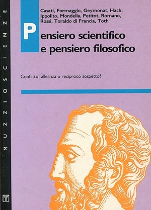 Seller image for Pensiero scientifico e pensiero filosofico. Conflitto, alleanza o reciproco sospetto? for sale by Studio Bibliografico Marini