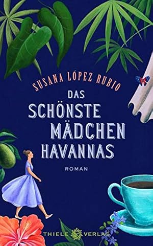 Bild des Verkufers fr Das schnste Mdchen Havannas : Roman. zum Verkauf von nika-books, art & crafts GbR