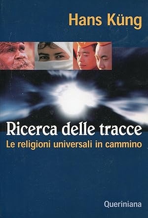 Ricreca delle tracce. Le religioni universali in cammino