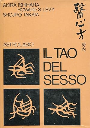 Imagen del vendedor de Il Tao del sesso. Ventottesima sezione del Libro delle prescrizioni mediche a la venta por Studio Bibliografico Marini