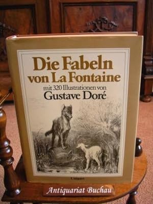 Die Fabeln. Gesamtausgabe mit 320 Illustrationen von Gustave Dore. In d. Übers. von Ernst Dohm. N...