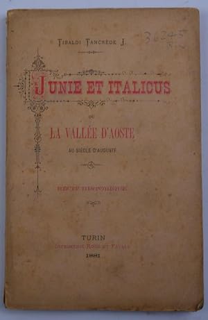 Junie et Italicus ou la Vallée d'Aoste au siècle d'Auguste. Récit historique.