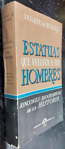 Bild des Verkufers fr Estatuas que vuelven a ser hombres. Rincones biogrficos de la historia zum Verkauf von Librera La Candela