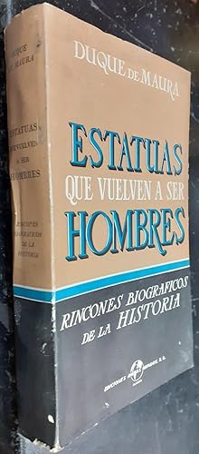 Immagine del venditore per Estatuas que vuelven a ser hombres. Rincones biogrficos de la historia venduto da Librera La Candela