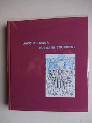 Imagen del vendedor de Jacques Coeur. Roi sans couronne. a la venta por Antiquariaat De Boekenbeurs