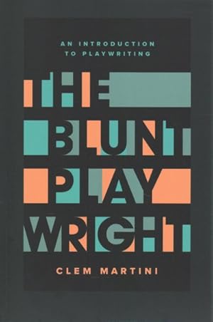 Seller image for Blunt Playwright : An Introduction to Playwriting for sale by GreatBookPrices