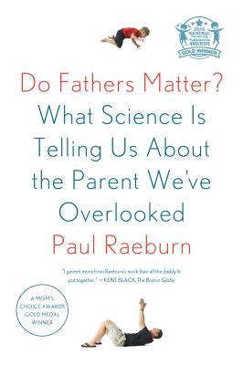 Immagine del venditore per Do Fathers Matter?: What Science Is Telling Us about the Parent We've Overlooked (Paperback or Softback) venduto da BargainBookStores