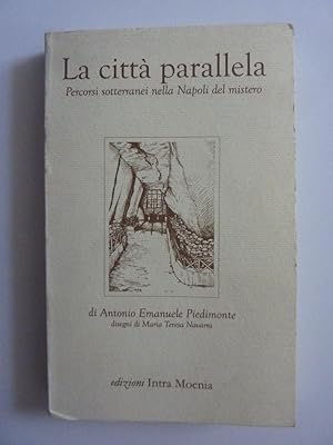 Bild des Verkufers fr LA CITTA' PARALLELA Percorsi sotterranei nella Napoli del mistero zum Verkauf von Historia, Regnum et Nobilia