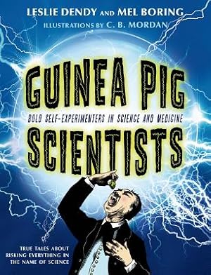 Seller image for Guinea Pig Scientists: Bold Self-Experimenters in Science and Medicine (Paperback or Softback) for sale by BargainBookStores