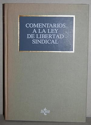 Seller image for COMENTARIOS A LA LEY DE LIBERTAD SINDICAL for sale by Fbula Libros (Librera Jimnez-Bravo)