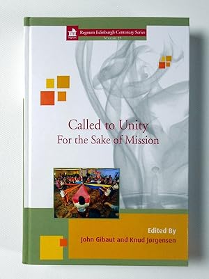 Image du vendeur pour Called to Unity: For the Sake of Mission (Regnum Edinburgh Centenary Series) mis en vente par killarneybooks