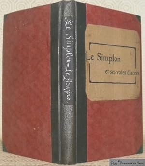 Image du vendeur pour Le Simplon (ligne internationale) et ses voies d'accs. mis en vente par Bouquinerie du Varis