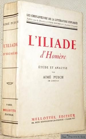 Seller image for L'Iliade d'Homre. Etude et analyse. Collection Les chefs-d'oeuvre de la littrature expliqus. for sale by Bouquinerie du Varis