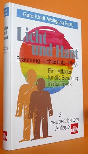 Bild des Verkufers fr Licht und Haut, Brunung, Lichtschutz, Pflege, Ein Leitfaden fr die Beratung in der Praxis. zum Verkauf von Antiquariat an der Linie 3