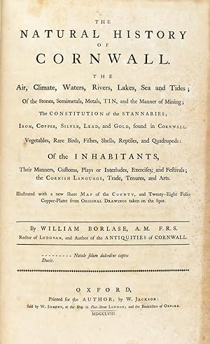 The Natural History of Cornwall: The Air, Climate, Waters, Rivers, Lakes,Sea and Tides; of the St...