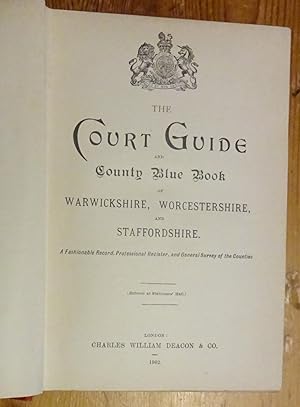 The court guide and county blue book of Warwickshire, Worcestershire, and Staffordshire. A fashio...