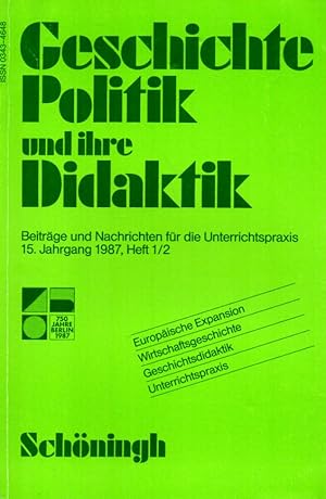 Geschichte Politik und ihre Didaktik 15.Jahrgang 1987 Hefte 1/2 - 3/4