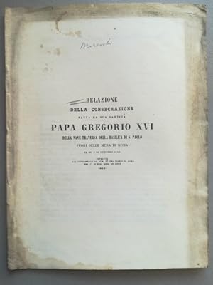 Relazione della consecrazione fatta da sua Santita' Papa Gregorio XVI della nave traversa della B...