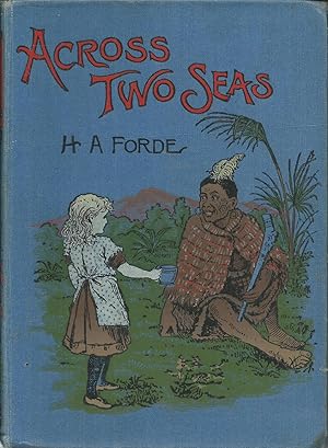 Immagine del venditore per ACROSS TWO SEAS: A NEW ZEALAND TALE. venduto da Allyouneedisbooks Ltd