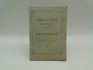 De la paix perpetuelle (De'cembre 1875). Dissertation sur le droit historique, ou histoire du droit.