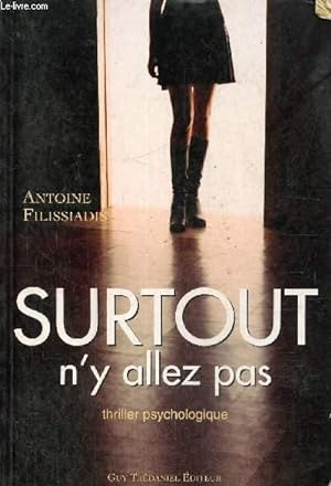 Imagen del vendedor de Surtout n'y allez pas a la venta por Le-Livre