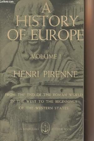 Bild des Verkufers fr A history of Europe - Volume 1 - From the end of the roman world in the west to the beginnings of the western states zum Verkauf von Le-Livre