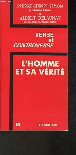 Bild des Verkufers fr Verse et controverse- L'Homme et sa vrit- Dialogue entre Pierre-Henri Simon et Albert Delaunay zum Verkauf von Le-Livre