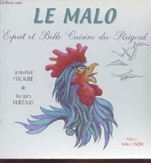 Bild des Verkufers fr Le Malo : Esprit et belle cuisine du Prigord. zum Verkauf von Le-Livre