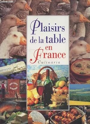 Bild des Verkufers fr Plaisirs de la table en France : Culinaria zum Verkauf von Le-Livre