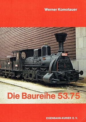 Bild des Verkufers fr Die Baureihe 53.75 - die Buschtehrader IIIa. zum Verkauf von Antiquariat Bernhardt