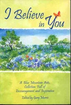 I Believe in You: A Blue Mountain Arts Collection Full of Encouragement and Inspiration (Self-Hel...