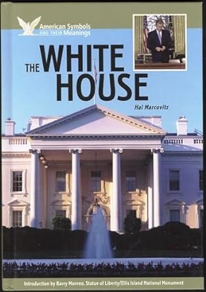 The White House (American Symbols and Their Meanings Series)
