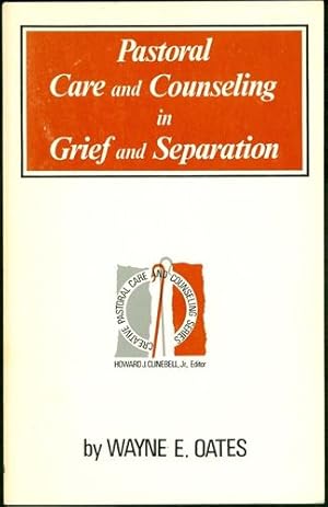 Pastoral Care and Counseling in Grief and Separation (Creative Pastoral Care and Counseling Series)