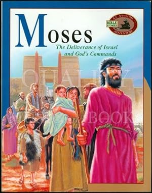 Moses: The Deliverance of Israel and God's Commands (Awesome Adventure Bible Stories)