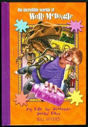 My Life as Dinosaur Dental Floss (The Incredible Worlds of Wally McDoogle Series book 5)