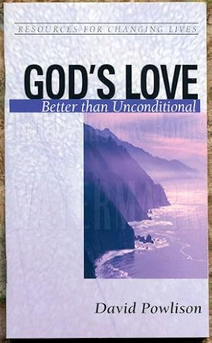 God's Love: Better than Unconditional (Resources for Changing Lives (RCL) Ministry Booklets)