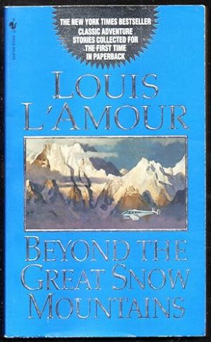 Beyond the Great Snow Mountains (Short Stories by Louis L'Amour)