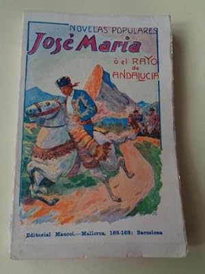 José María ó el Rayo de Andalucía. Cuadro novelesco