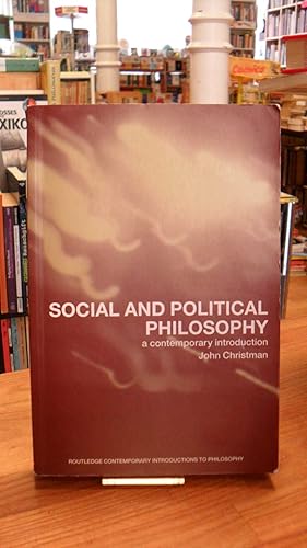 Seller image for Social and Political Philosophy - A Contemporary Introduction, for sale by Antiquariat Orban & Streu GbR