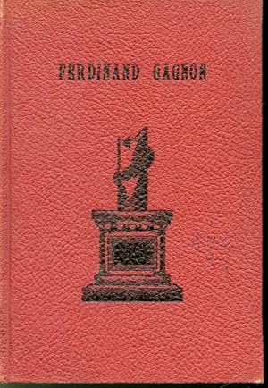 Ferdinand Gagnon : Biographie, éloge funèbre, pages choisies