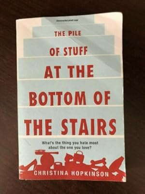 Seller image for THE PILE OF STUFF AT THE BOTTOM OF THE STAIRS for sale by Happyfish Books