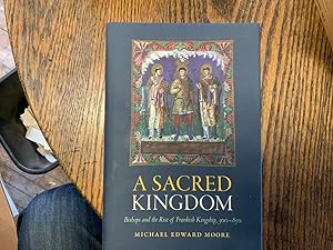 Imagen del vendedor de A Sacred Kingdom: Bishops And The Rise Of Frankish Kingship, 300-850 (medieval And Early Canon Law) a la venta por Riverow Bookshop